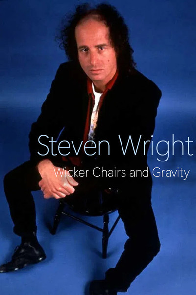 Póster de Steven Wright: Wicker Chairs and Gravity