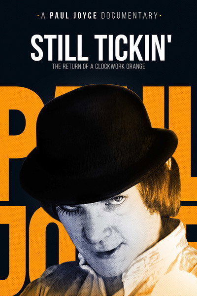Póster de Still Tickin': The Return of A Clockwork Orange