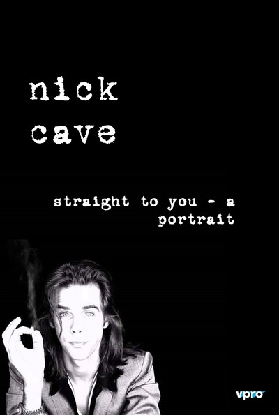 Póster de Straight to you: Nick Cave - a portrait