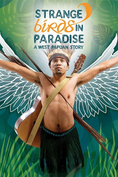 Póster de Strange Birds in Paradise: A West Papuan Story