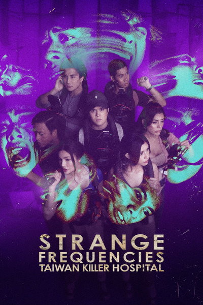 Póster de Strange Frequencies: Taiwan Killer Hospital