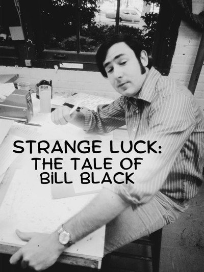 Póster de Strange Luck: The Tale of Bill Black