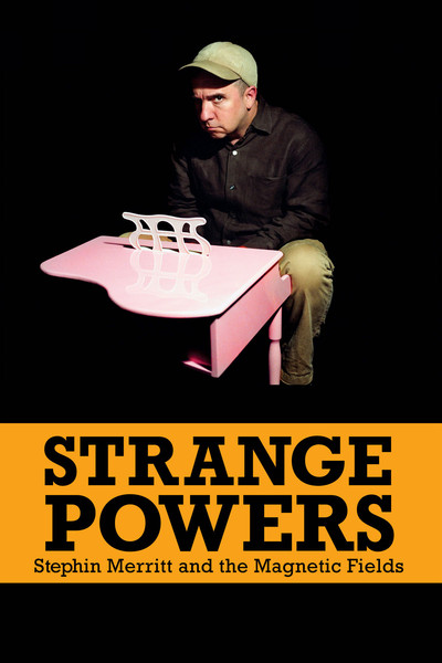 Póster de Strange Powers: Stephin Merritt and the Magnetic Fields