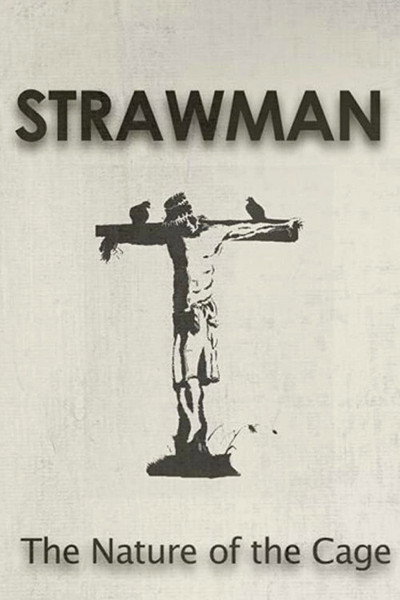 Póster de Strawman: The Nature of the Cage