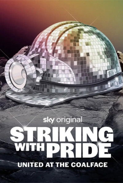 Póster de Striking with Pride: United at the Coalface
