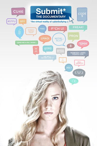 Póster de Submit the Documentary: The Virtual Reality of Cyberbullying