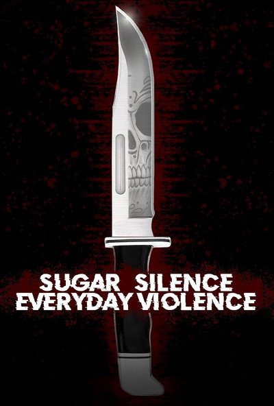 Póster de Sugar, Silence and Everyday Violence