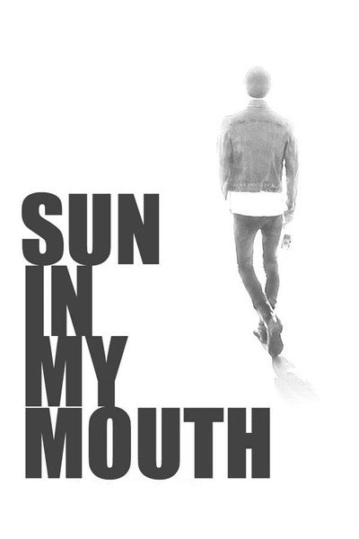 Póster de Sun in My Mouth