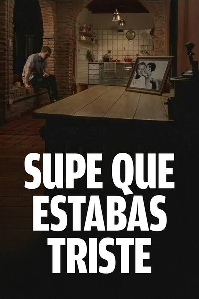 Póster de Supe que estabas triste