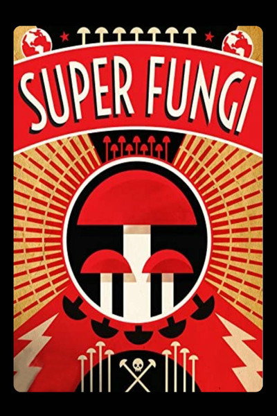 Póster de Super Fungi: Can Mushrooms Help Save the World?