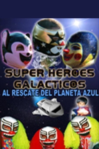 Póster de Súper héroes galácticos: Al rescate del planeta azul