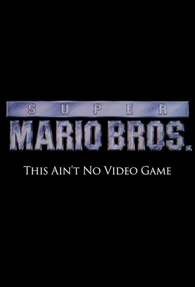 Póster de Super Mario Bros: This Ain't No Video Game