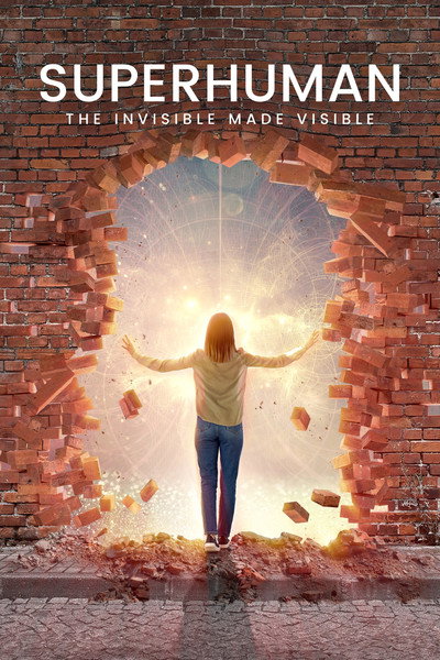 Póster de Superhuman: The Invisible Made Visible