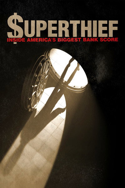 Póster de Superthief: Inside America's Biggest Bank Score