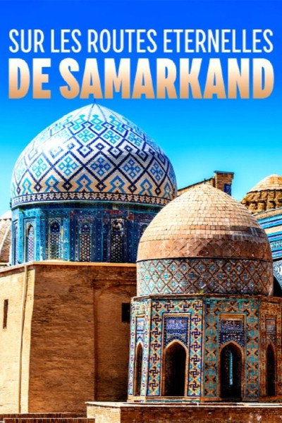 Póster de Sur les routes éternelles de Samarkand