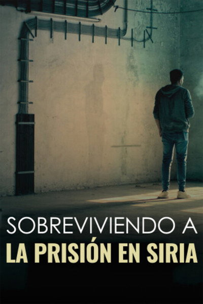 Póster de Surviving Syria's Prisons