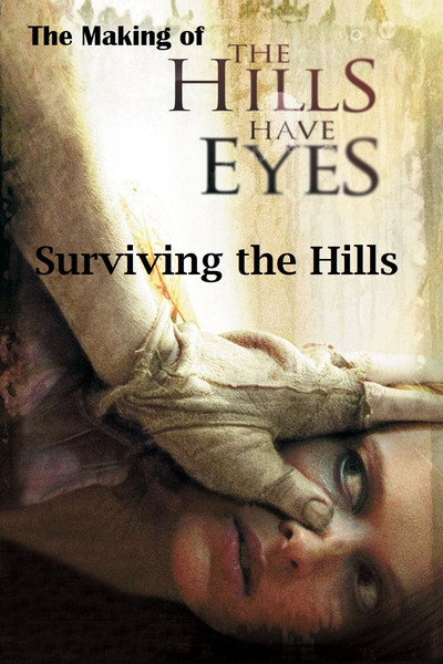 Póster de Surviving the Hills: Making of 'the Hills Have Eyes'
