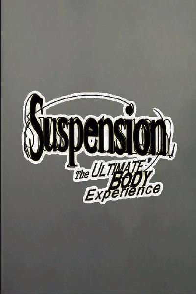 Póster de Suspension: The Ultimate Body Experience
