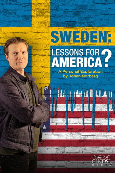 Póster de Sweden: Lessons for America? A personal exploration by Johan Norberg