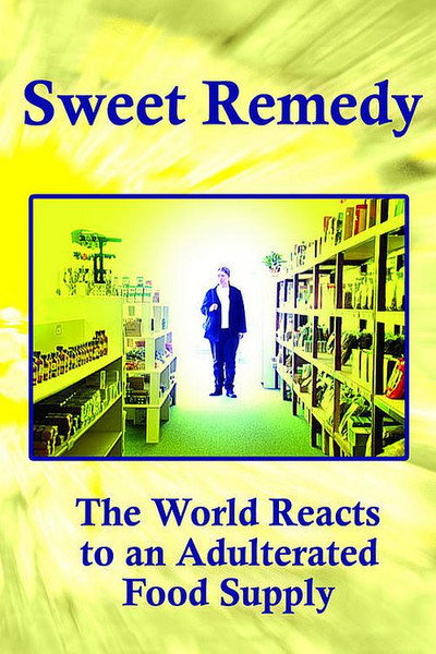 Póster de Sweet Remedy: The World Reacts to an Adulterated Food Supply