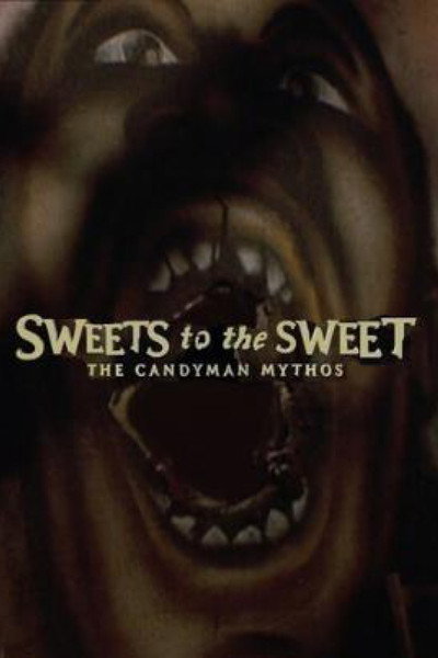 Póster de Sweets to the Sweet: The Candyman Mythos