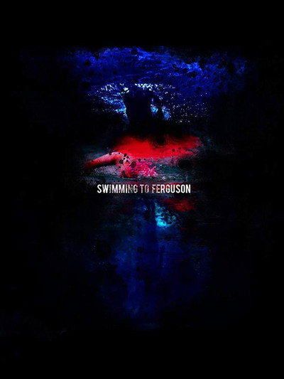 Póster de Swimming to Ferguson