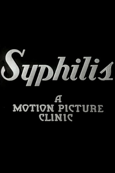 Póster de Syphilis: A Motion Picture Clinic