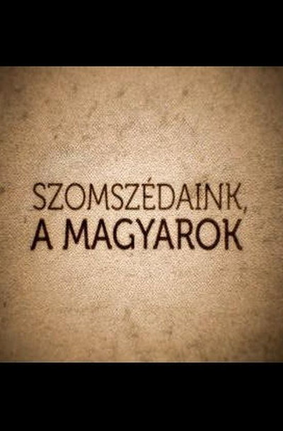 Póster de Szomszédaink, a magyarok - Románia
