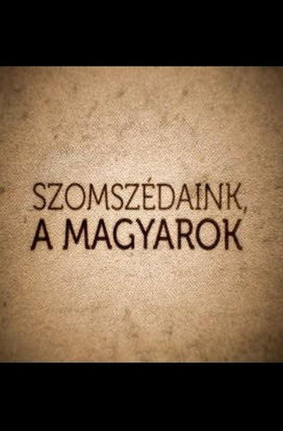 Póster de Szomszédaink, a magyarok - Szlovákia
