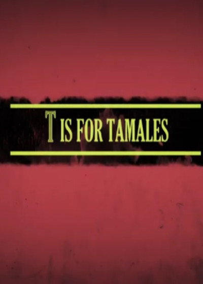 Póster de T Is for Tamales