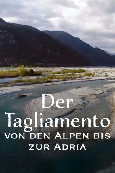 Póster de Tagliamento - King of the Alpine Rivers