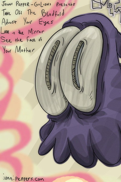 Póster de Take Off the Blindfold, Adjust Your Eyes, Look in the Mirror, See the Face of Your Mother