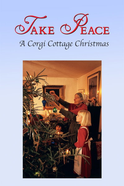 Póster de Take Peace! A Corgi Cottage Christmas with Tasha Tudor
