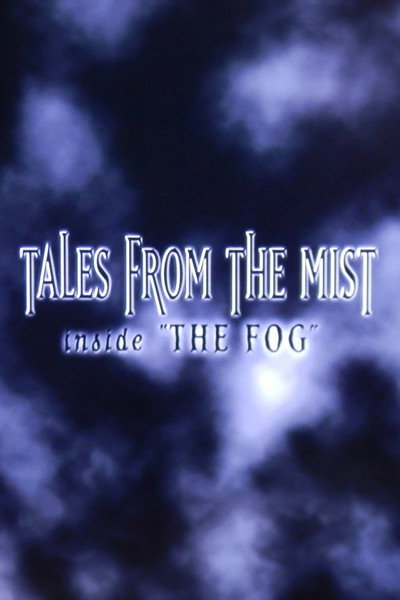 Póster de Tales from the Mist: Inside 'the Fog'