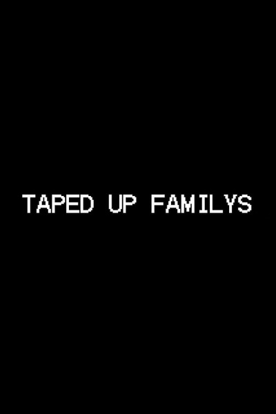 Póster de Taped Up Familys
