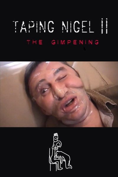 Póster de Taping Nigel II: The Gimpening