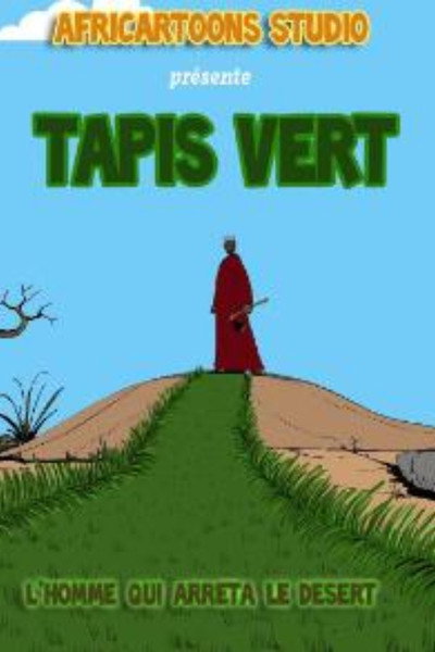 Póster de Tapis Vert (l'homme qui arrêta l'avancée du désert)