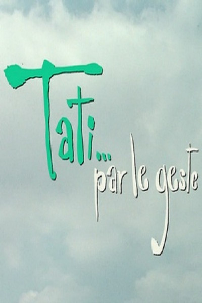 Póster de Tati... par le geste