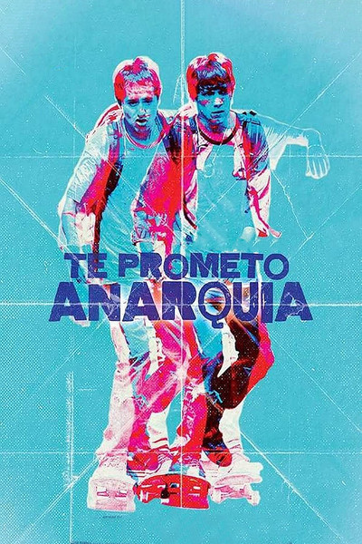 Póster de Te prometo anarquía