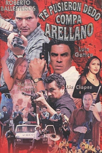 Póster de Te pusieron dedo compa Arellano