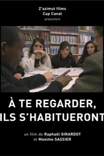 Póster de À te regarder ils s'habitueront