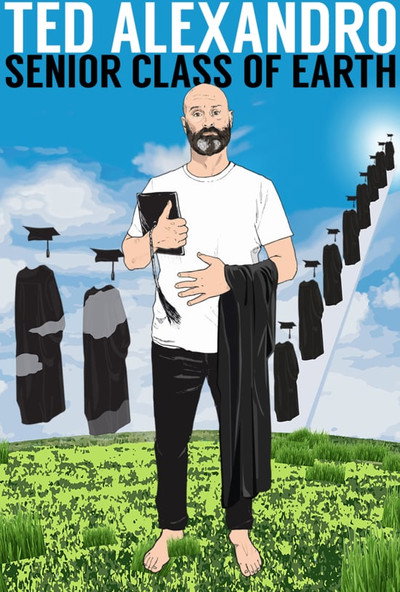 Póster de Ted Alexandro: Senior Class of Earth