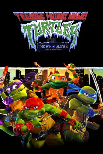 Póster de Teenage Mutant Ninja Turtles: Chrome Alone 2 - Lost in New Jersey