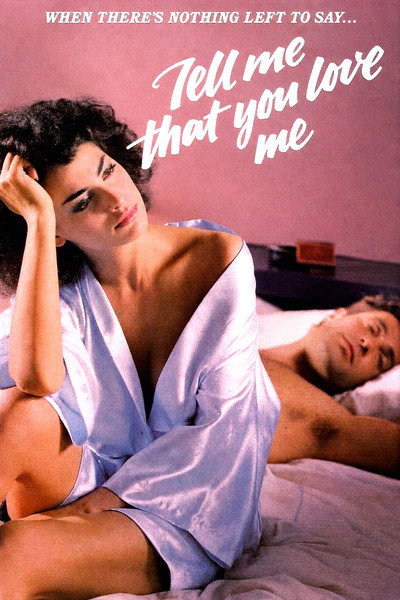 Póster de Tell Me That You Love Me