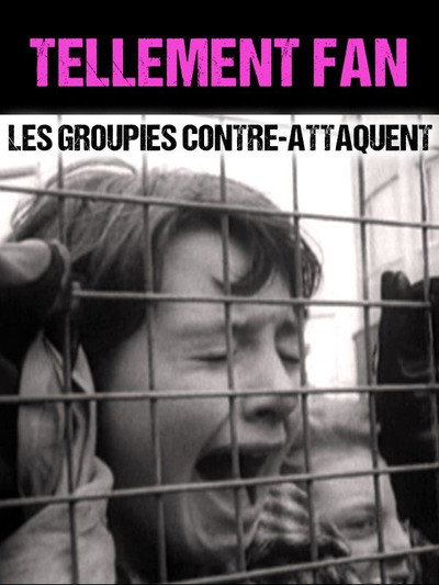 Póster de Tellement fan: Les groupies contre-attaquent