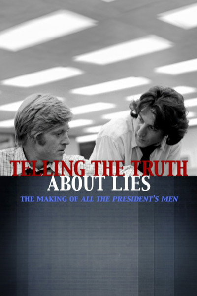 Póster de Telling the Truth About Lies: The Making of 'All the President's Men'