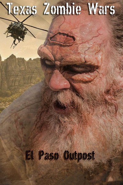 Póster de Texas Zombie Wars: El Paso Outpost