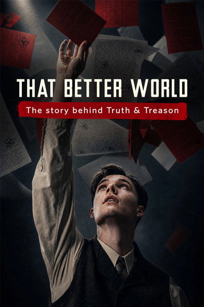 Póster de That Better World: The Story Behind Truth & Treason