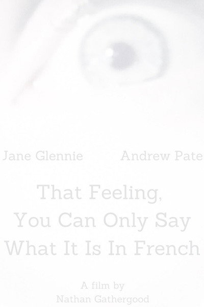 Póster de That Feeling, You Can Only Say What It Is in French