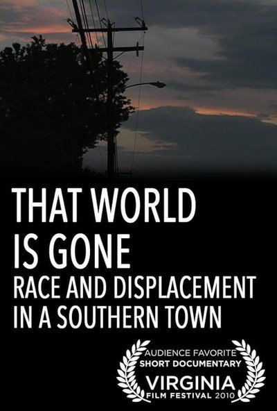 Póster de That World Is Gone: Race and Displacement in a Southern Town
